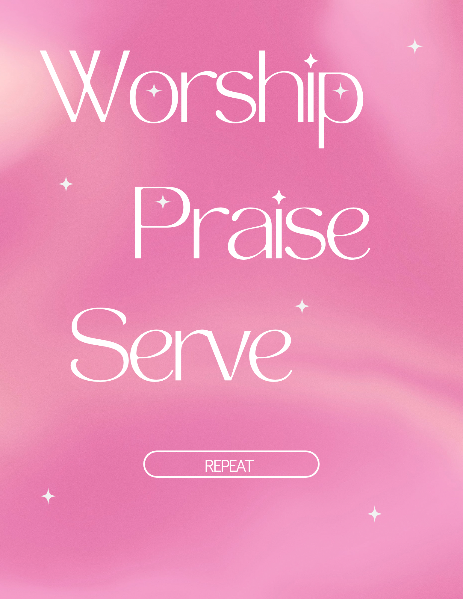Worship. Praise. Serve. Repeat. – Pink Christian Church Wall Art | Instant Download